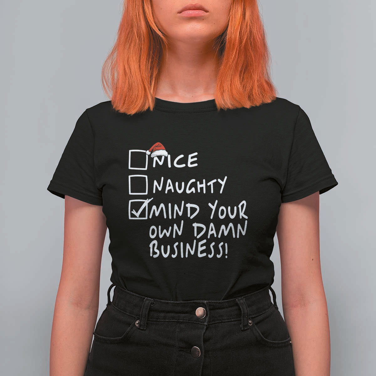 Funny Christmas T Shirt For Women Naughty Nice Mind Your Own Damn Business - Wonder Print Shop