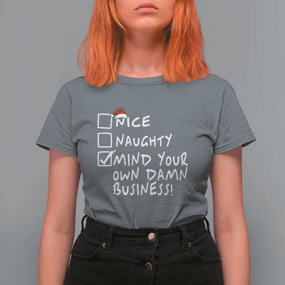 Funny Christmas T Shirt For Women Naughty Nice Mind Your Own Damn Business - Wonder Print Shop