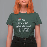 Funny Christmas T Shirt For Women Naughty Nice Mind Your Own Damn Business - Wonder Print Shop