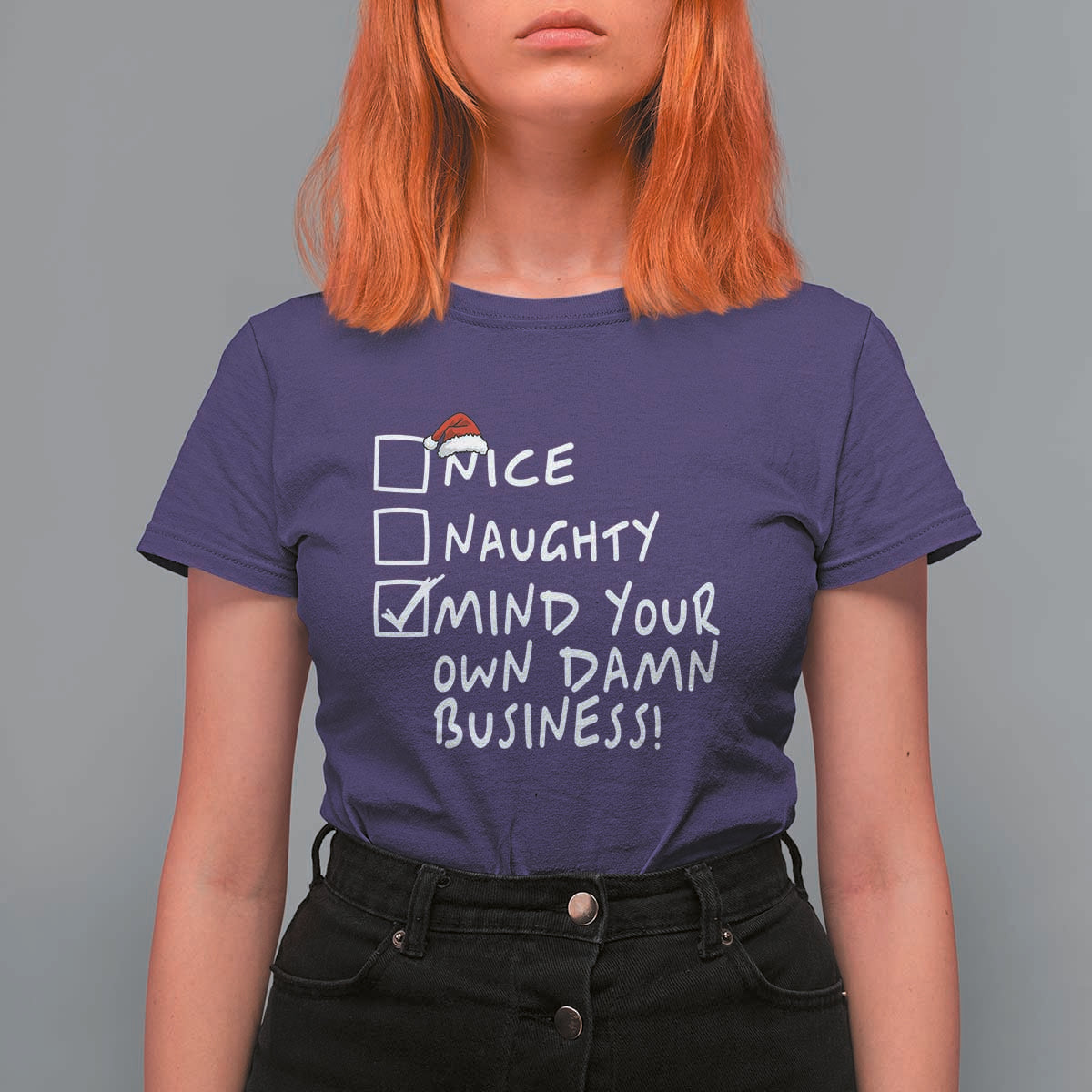 Funny Christmas T Shirt For Women Naughty Nice Mind Your Own Damn Business - Wonder Print Shop