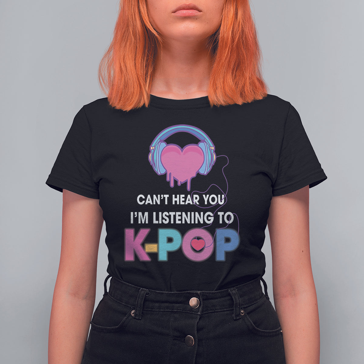 Can't Hear You I'm Listening To K-pop Lover T Shirt For Women - Wonder Print Shop