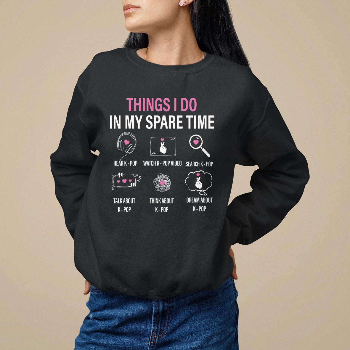 Things I Do In My Spare Time K-pop Lover Sweatshirt - Wonder Print Shop