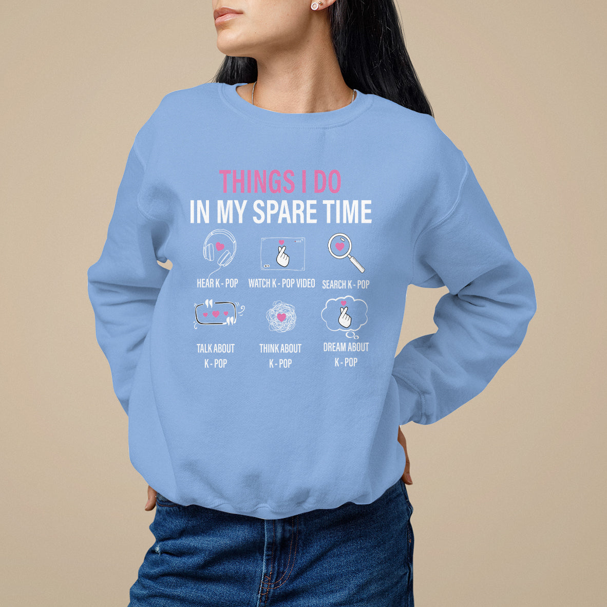 Things I Do In My Spare Time K-pop Lover Sweatshirt - Wonder Print Shop