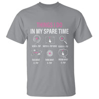 Things I Do In My Spare Time K-pop Lover T Shirt - Wonder Print Shop