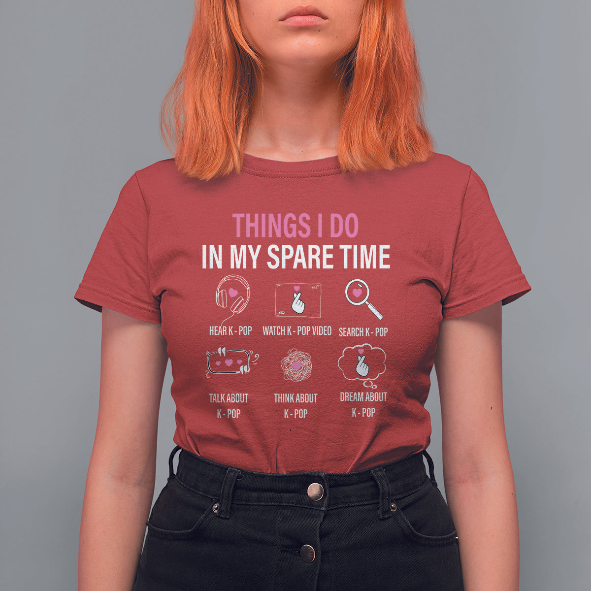 Things I Do In My Spare Time K-pop Lover T Shirt For Women - Wonder Print Shop