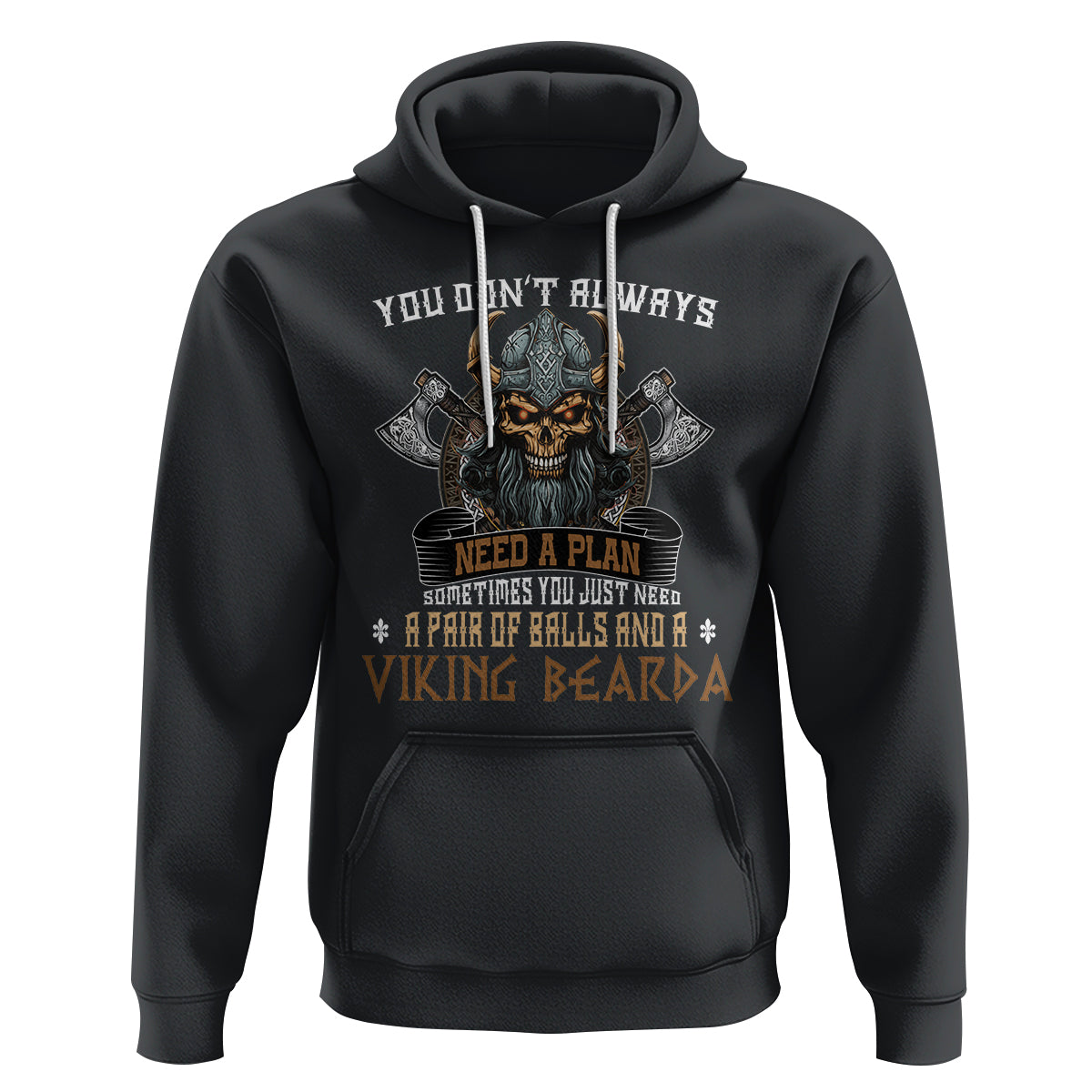 Viking Hoodie You Don't Always Need A Plan Sometimes You Just Need A Pair Of Balls And A Beard - Wonder Print Shop