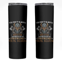 Viking Skinny Tumbler You Don't Always Need A Plan Sometimes You Just Need A Pair Of Balls And A Beard