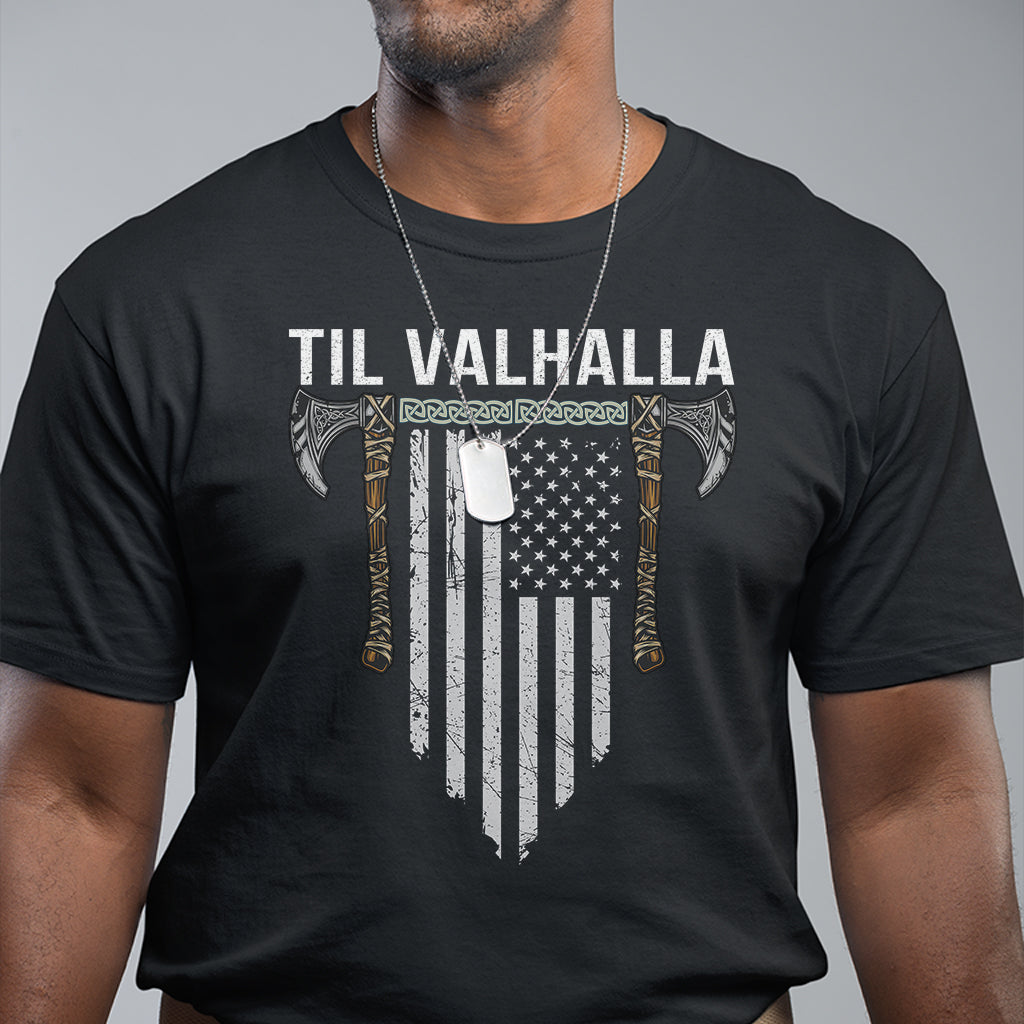 Viking T Shirt Til Valhalla American Axe Flag Norse Mythology - Wonder Print Shop