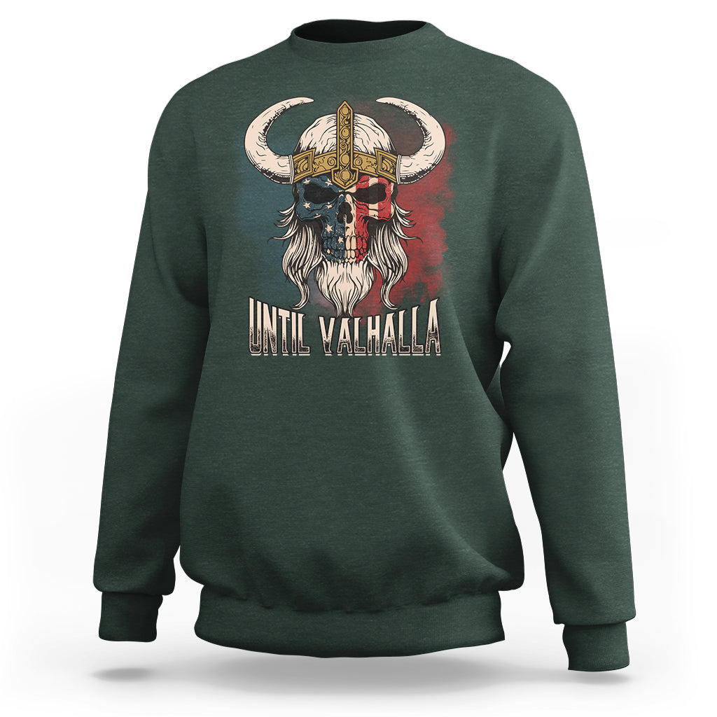 Viking Sweatshirt Until Valhalla US Flag Vintage Mythology - Wonder Print Shop