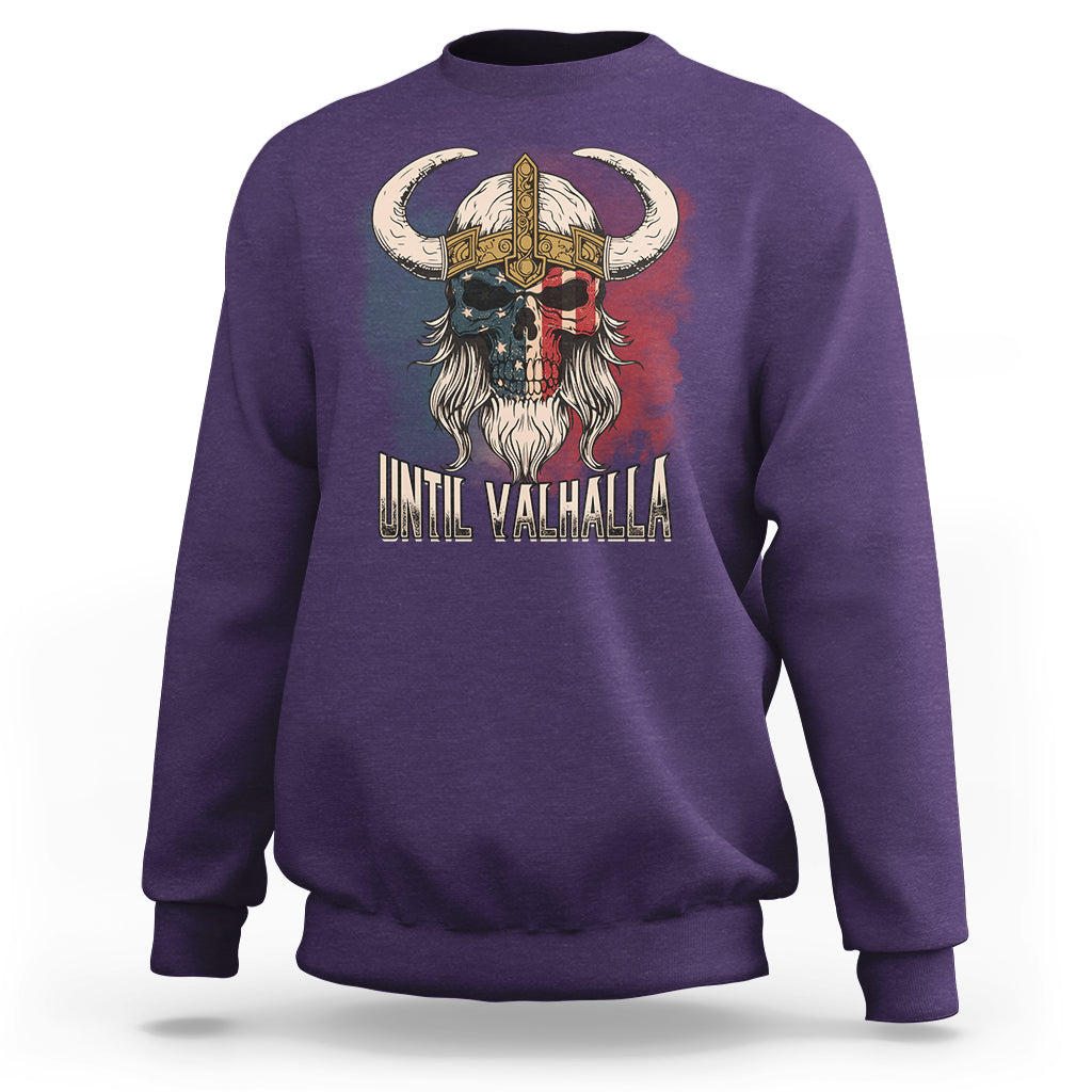 Viking Sweatshirt Until Valhalla US Flag Vintage Mythology - Wonder Print Shop