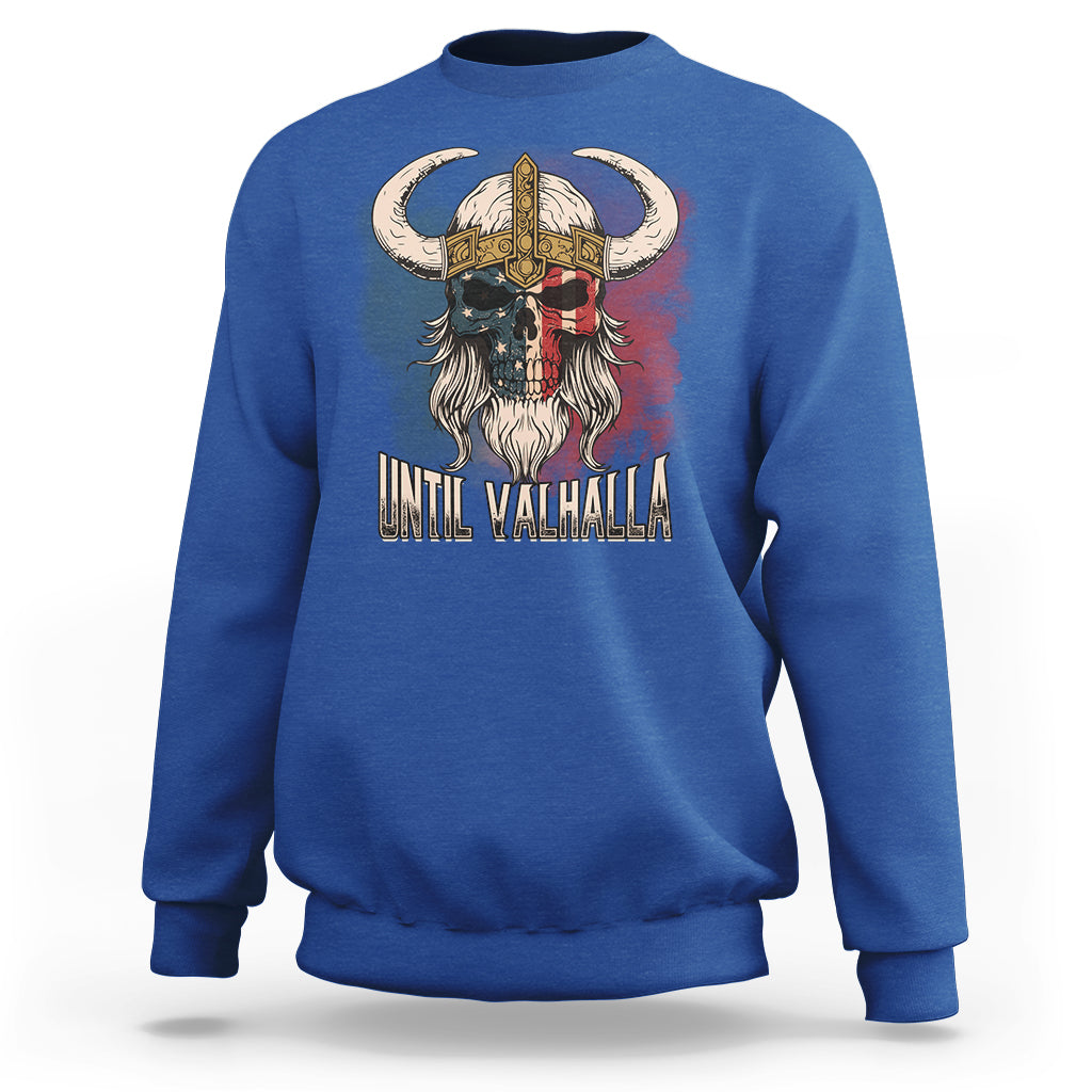 Viking Sweatshirt Until Valhalla US Flag Vintage Mythology - Wonder Print Shop