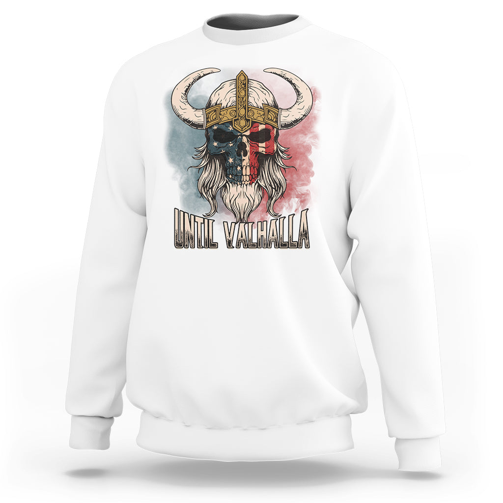 Viking Sweatshirt Until Valhalla US Flag Vintage Mythology - Wonder Print Shop