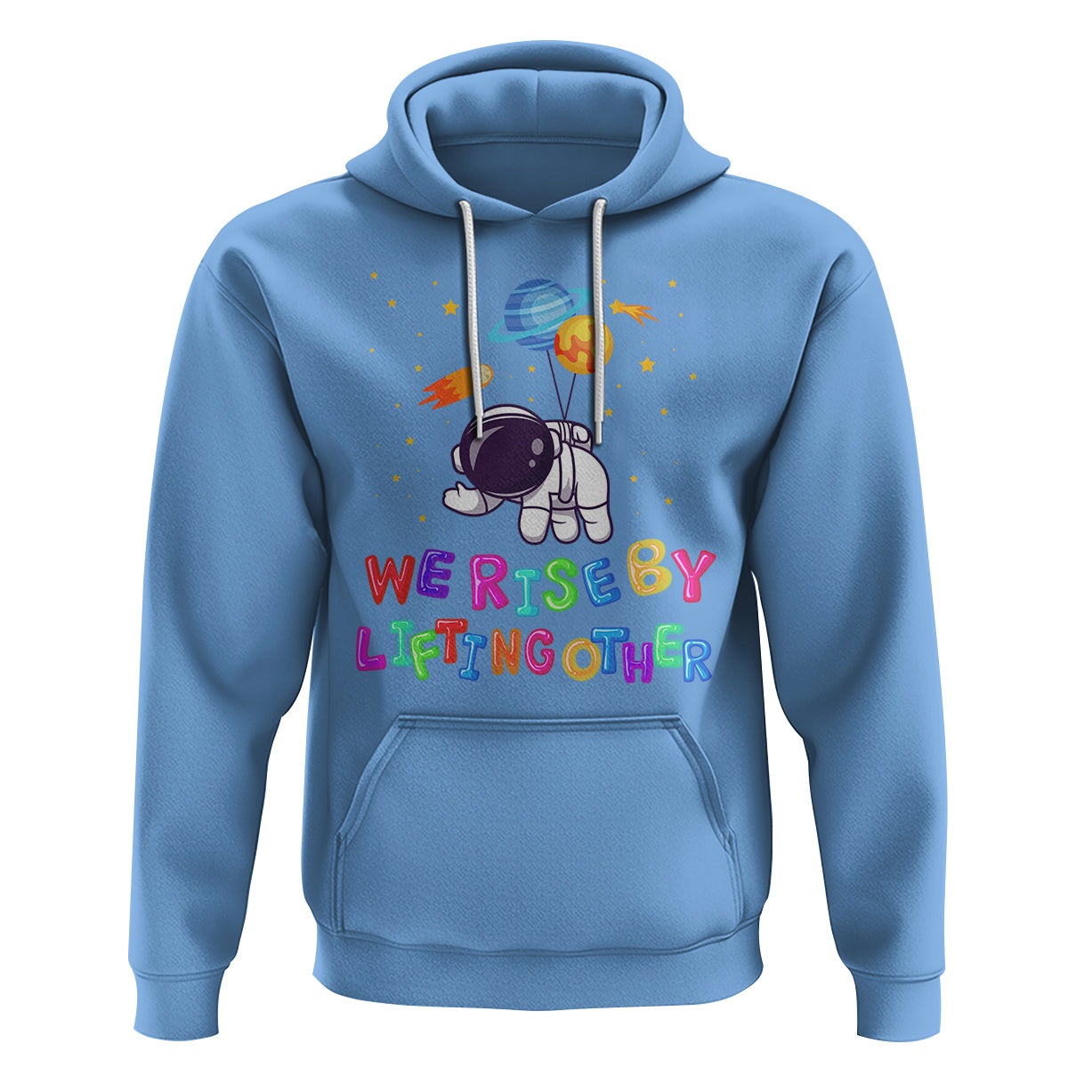 We Rise By Lifting Other Outer Space Astronaut Planet Balloon Motivational Quote Hoodie - Wonder Print Shop