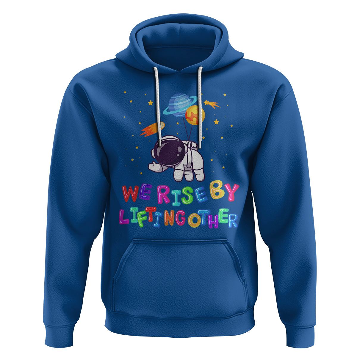 We Rise By Lifting Other Outer Space Astronaut Planet Balloon Motivational Quote Hoodie - Wonder Print Shop