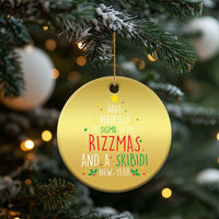 Funny Xmas Christmas Ornament Have Yourself A Sigma Little Rizzmas And A Skibidi New Year - Wonder Print Shop