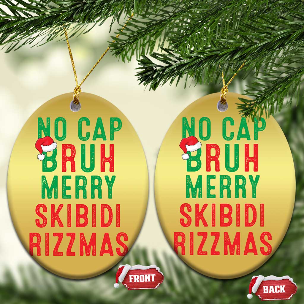 Funny Xmas Christmas Ornament No Cap BRUH Merry Skibidi Rizzmas - Wonder Print Shop