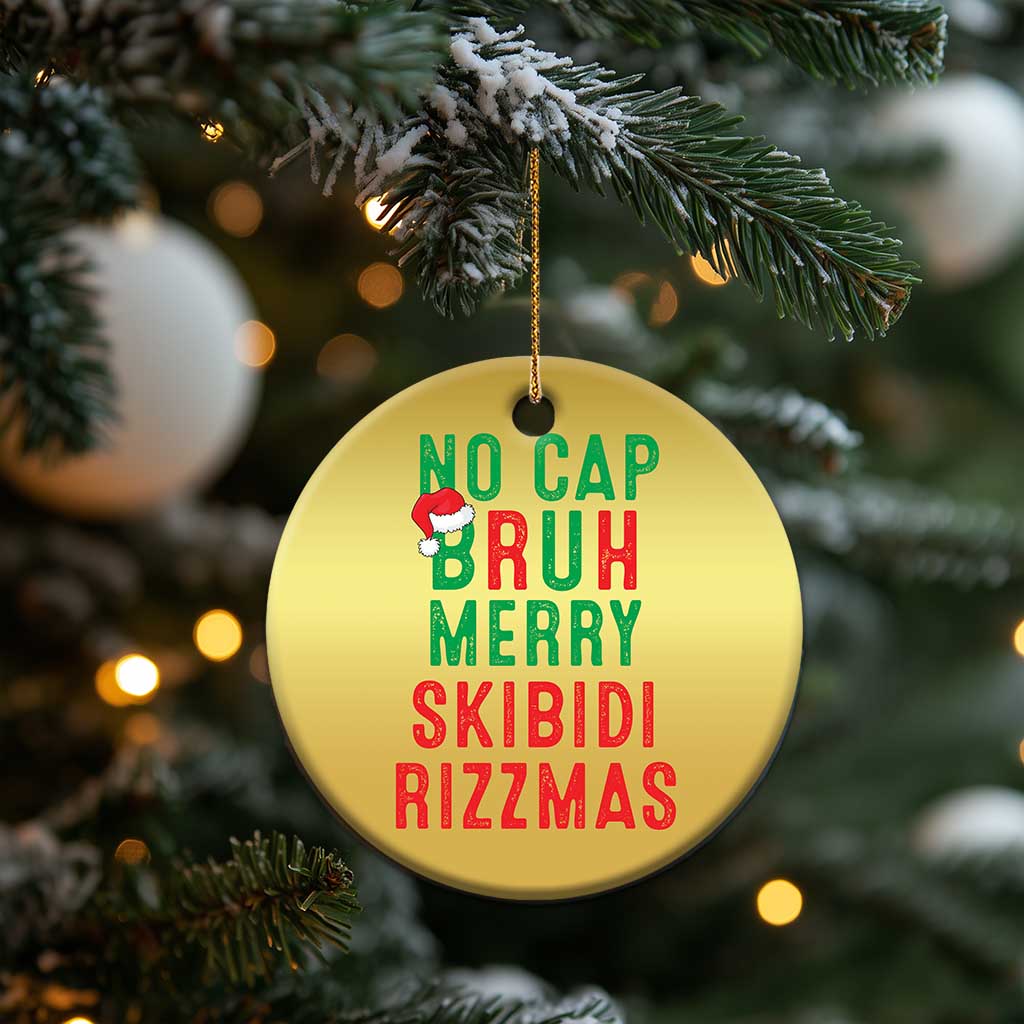 Funny Xmas Christmas Ornament No Cap BRUH Merry Skibidi Rizzmas - Wonder Print Shop