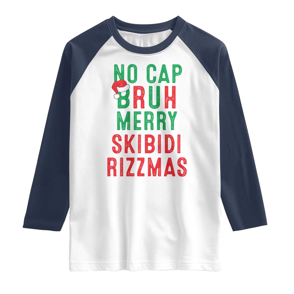 Funny Xmas Raglan Shirt No Cap BRUH Merry Skibidi Rizzmas