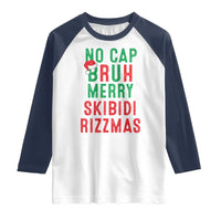 Funny Xmas Raglan Shirt No Cap BRUH Merry Skibidi Rizzmas