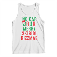 Funny Xmas Tank Top No Cap BRUH Merry Skibidi Rizzmas
