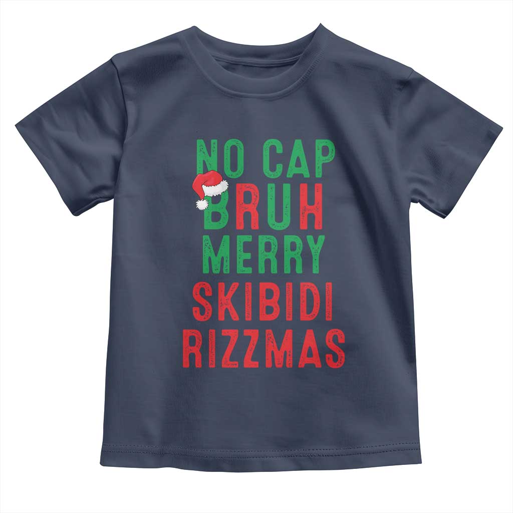Funny Xmas Toddler T Shirt No Cap BRUH Merry Skibidi Rizzmas