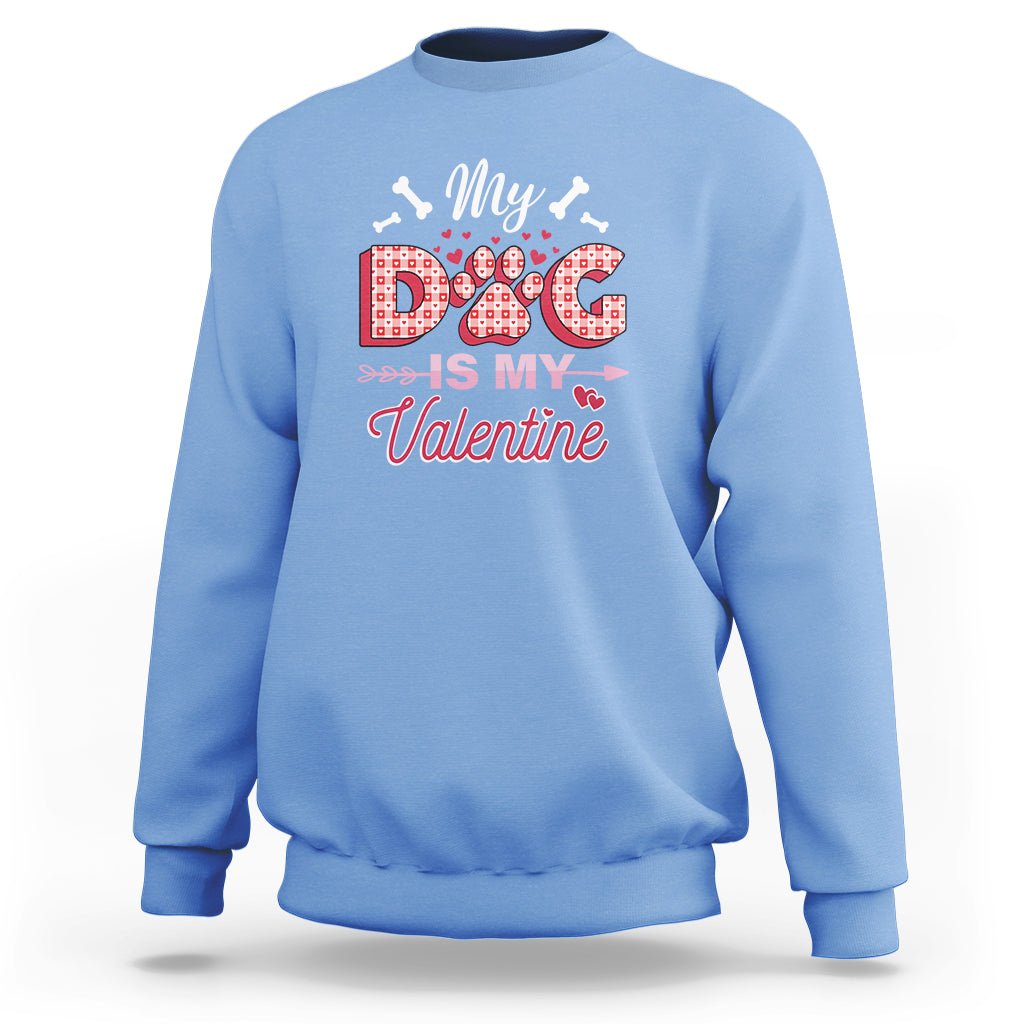 Valentine's Day Sweatshirt My Dogs Are My Valentine Pet Heart - Wonder Print Shop