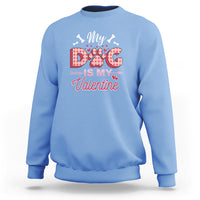 Valentine's Day Sweatshirt My Dogs Are My Valentine Pet Heart - Wonder Print Shop