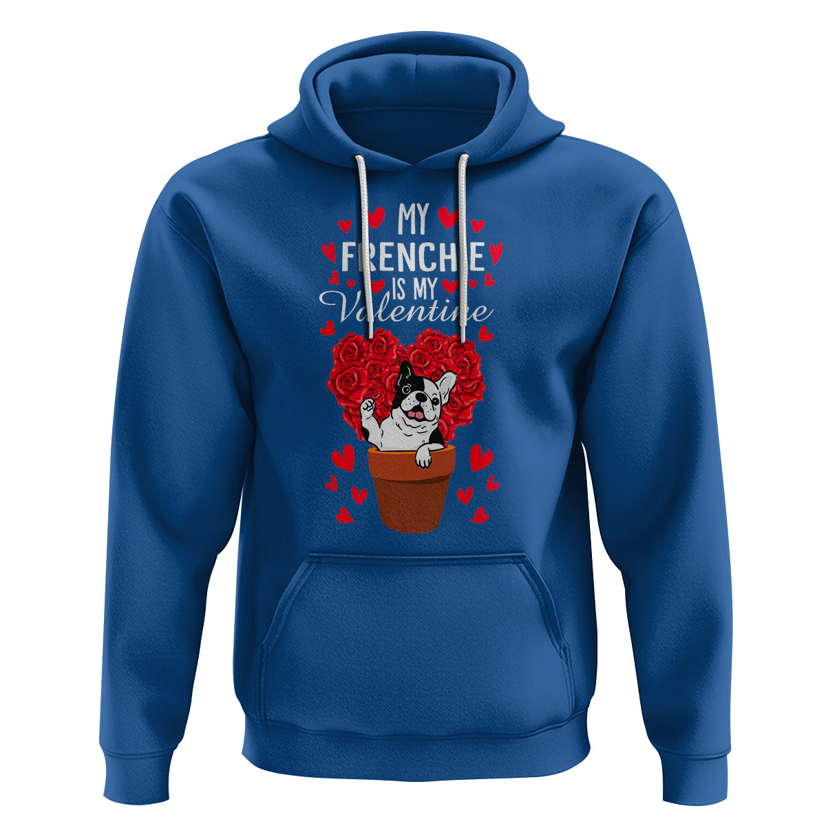 Valentine's Day Hoodie My Frenchie Is My Valentine Cute French Bulldog Rose Heart - Wonder Print Shop