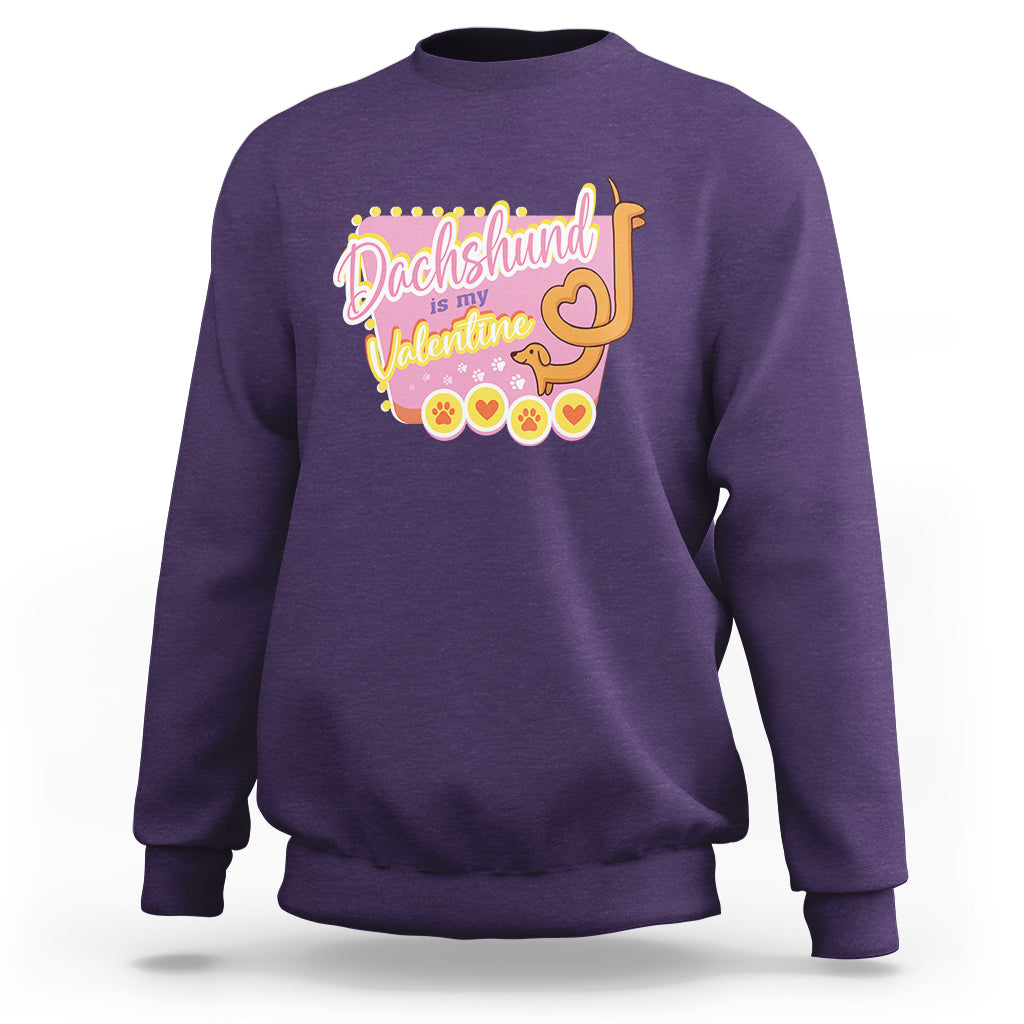 Valentine's Day Sweatshirt Dachshund Is My Valentine Cute Dog Heart - Wonder Print Shop