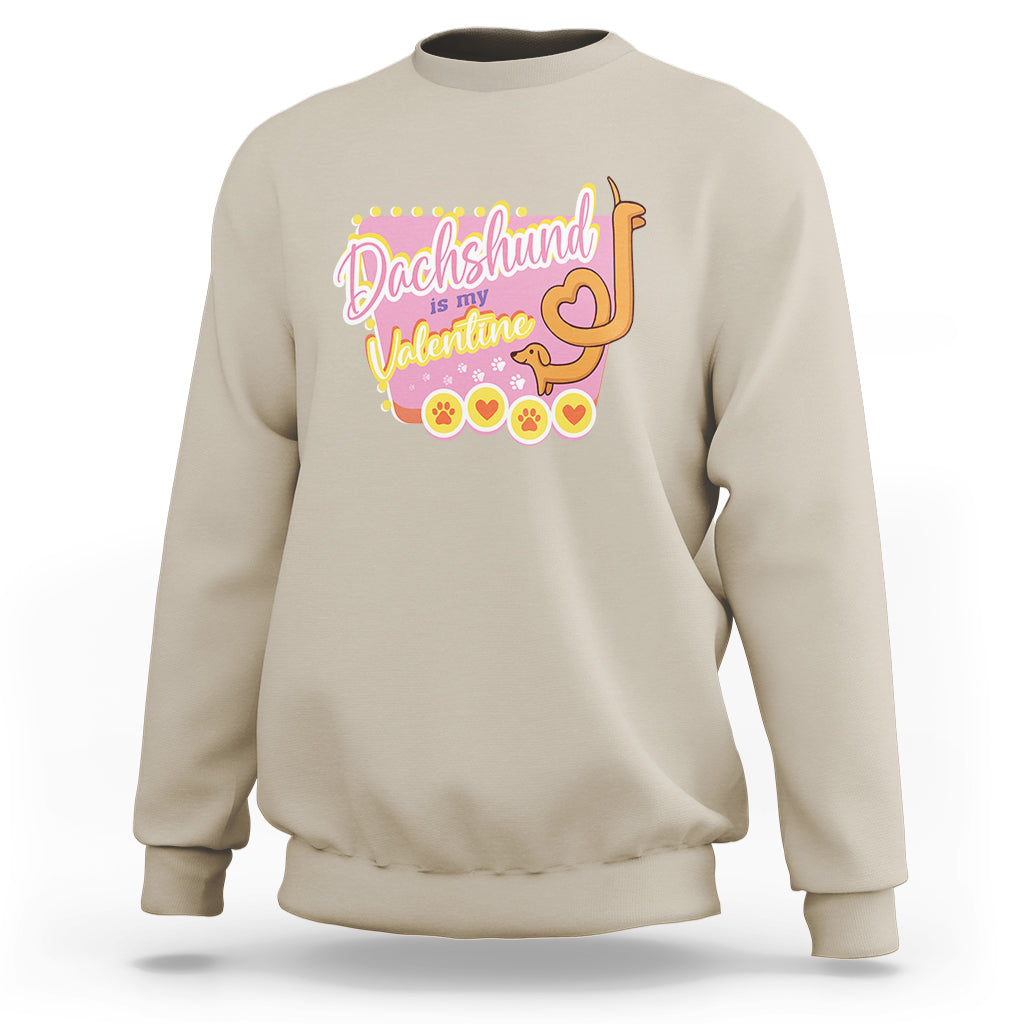 Valentine's Day Sweatshirt Dachshund Is My Valentine Cute Dog Heart - Wonder Print Shop