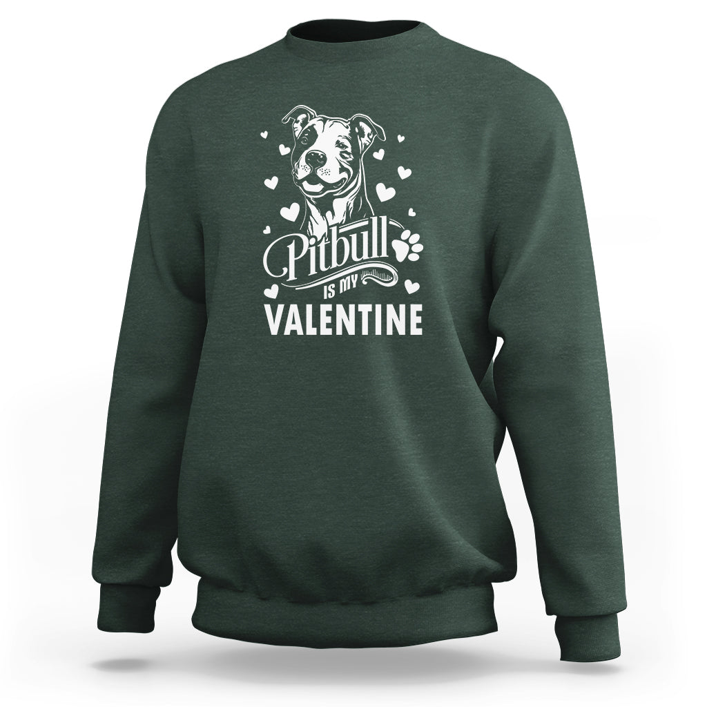Valentine's Day Sweatshirt Pitbull Is My Valentine Cute Dog Heart - Wonder Print Shop