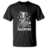 Valentine's Day T Shirt Pitbull Is My Valentine Cute Dog Heart - Wonder Print Shop