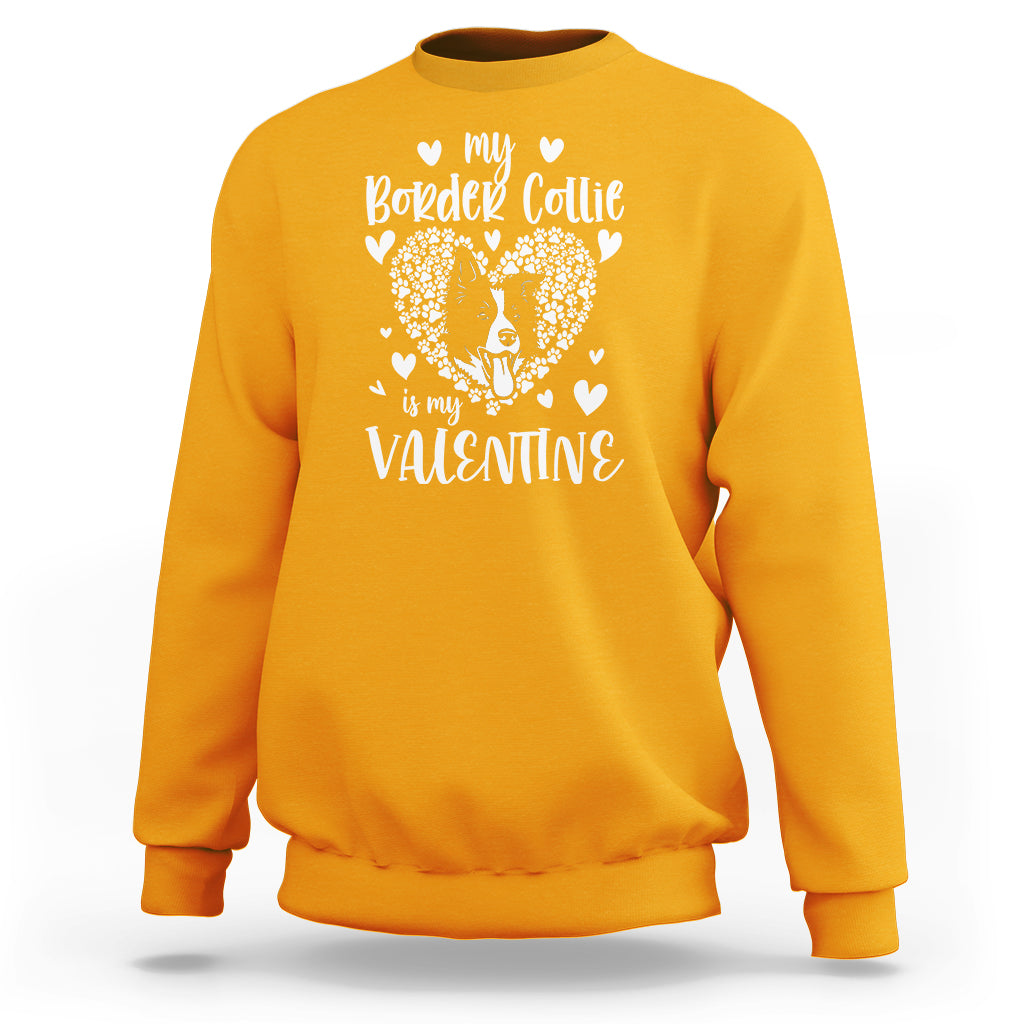 Valentine's Day Sweatshirt My Border Collie Is My Valentine Cute Dog Heart - Wonder Print Shop