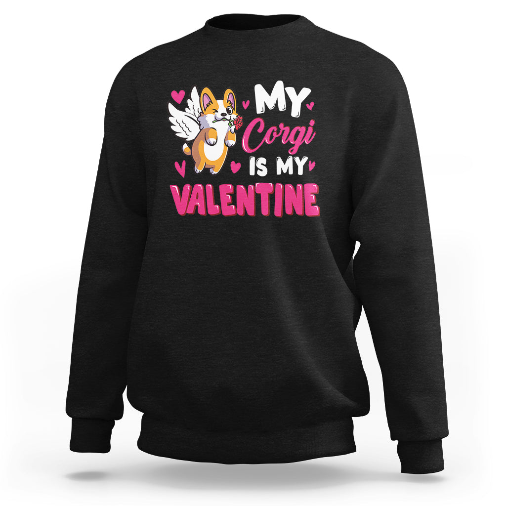 Valentine's Day Sweatshirt My Corgi Is My Valentine Cute Cupid Dog Rose - Wonder Print Shop