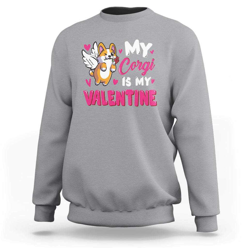 Valentine's Day Sweatshirt My Corgi Is My Valentine Cute Cupid Dog Rose - Wonder Print Shop