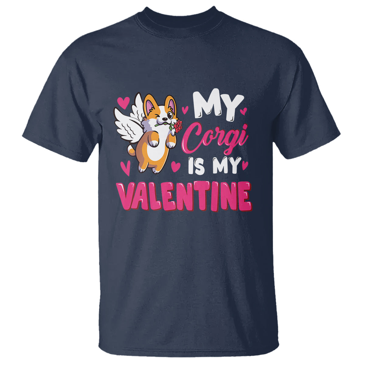 Valentine's Day T Shirt My Corgi Is My Valentine Cute Cupid Dog Rose - Wonder Print Shop