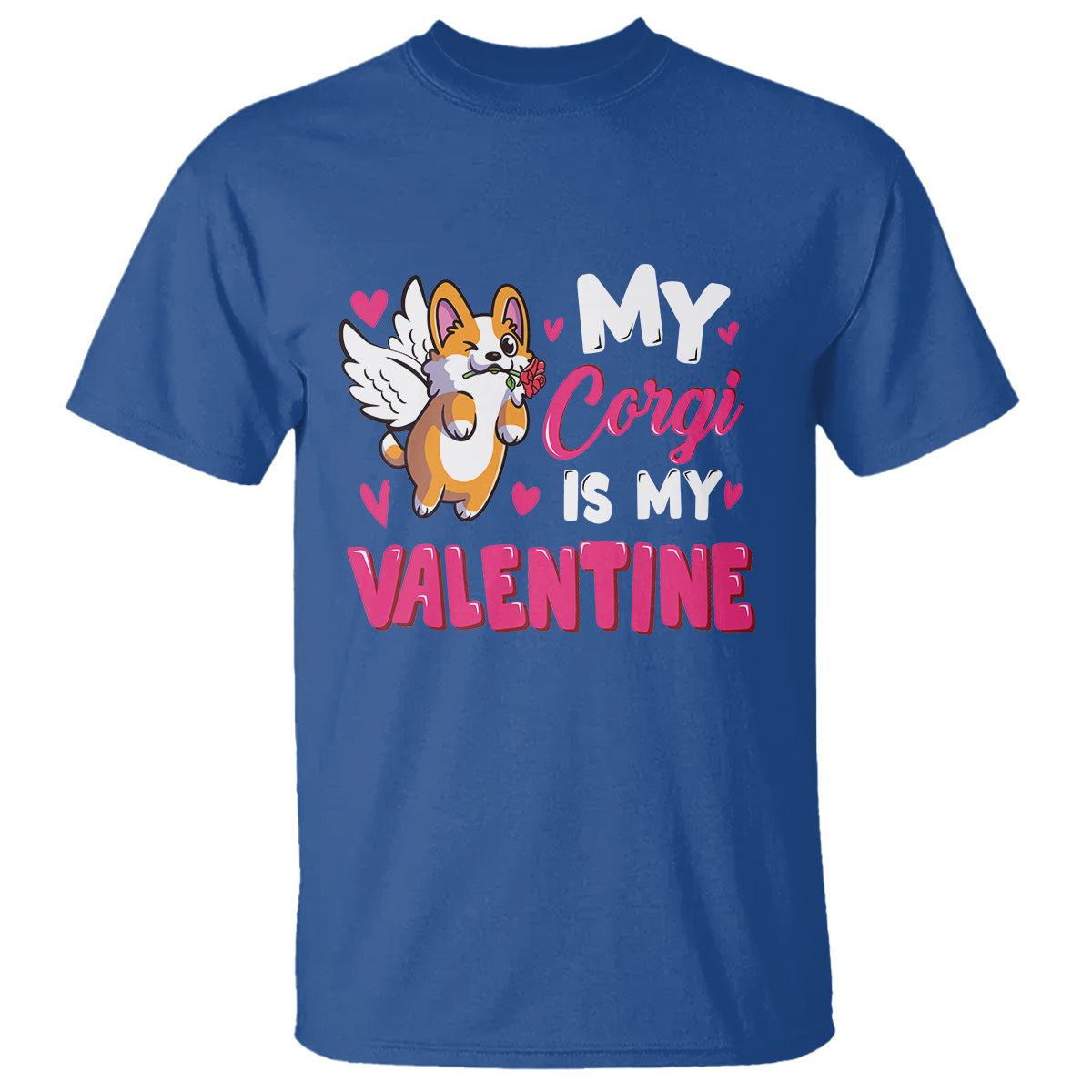 Valentine's Day T Shirt My Corgi Is My Valentine Cute Cupid Dog Rose - Wonder Print Shop