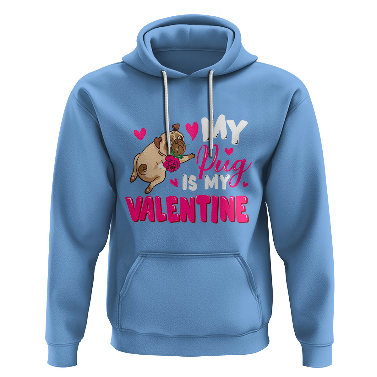 Valentine's Day Hoodie My Pug Is My Valentine Funny Dog Rose - Wonder Print Shop