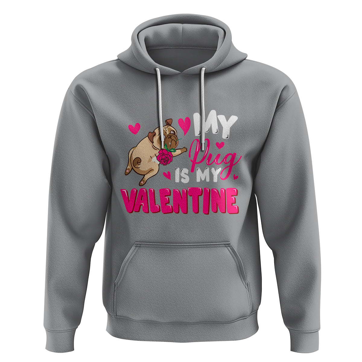 Valentine's Day Hoodie My Pug Is My Valentine Funny Dog Rose - Wonder Print Shop