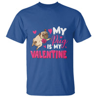 Valentine's Day T Shirt My Pug Is My Valentine Funny Dog Rose - Wonder Print Shop