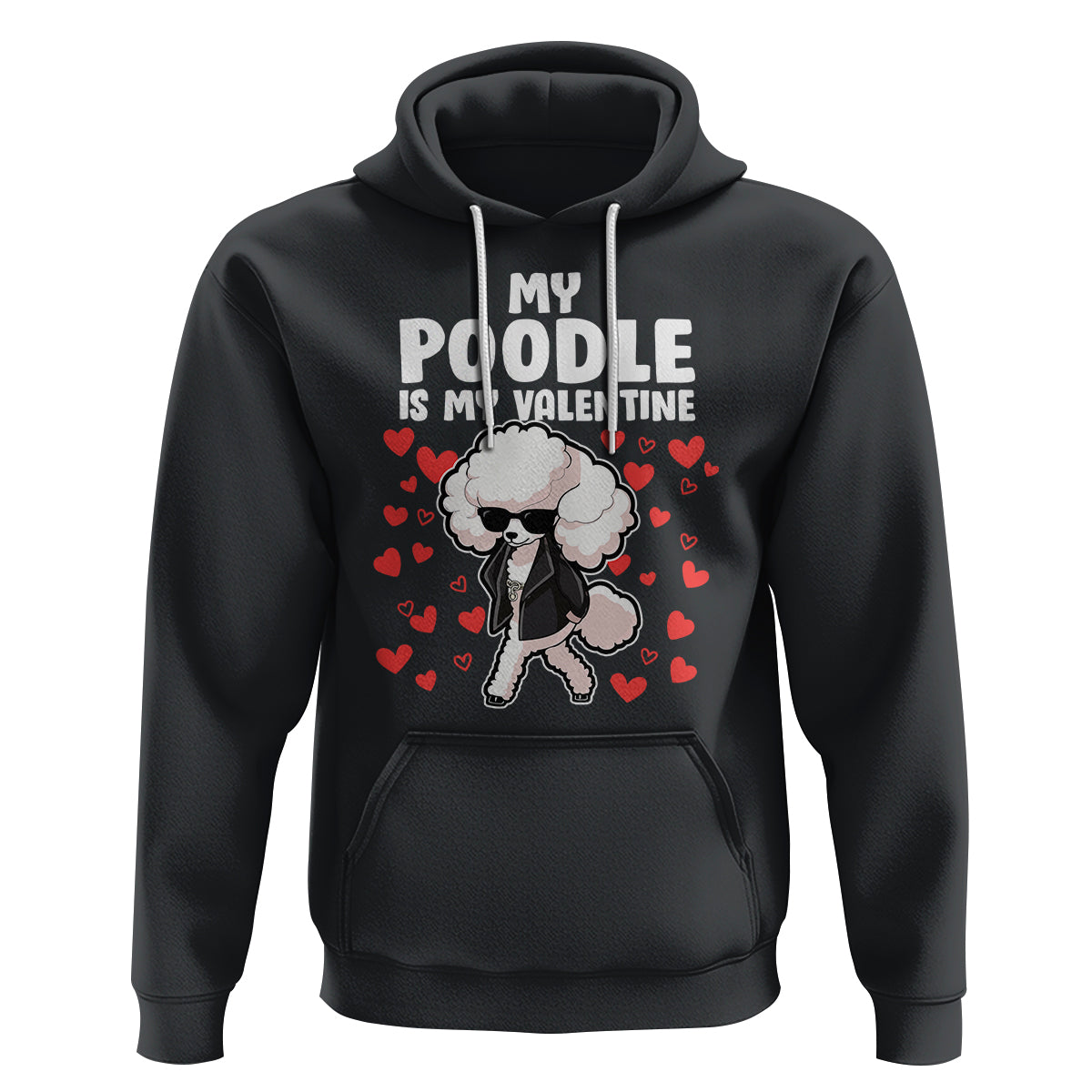 Valentine's Day Hoodie My Poodle Is My Valentine Cute Dog Heart - Wonder Print Shop