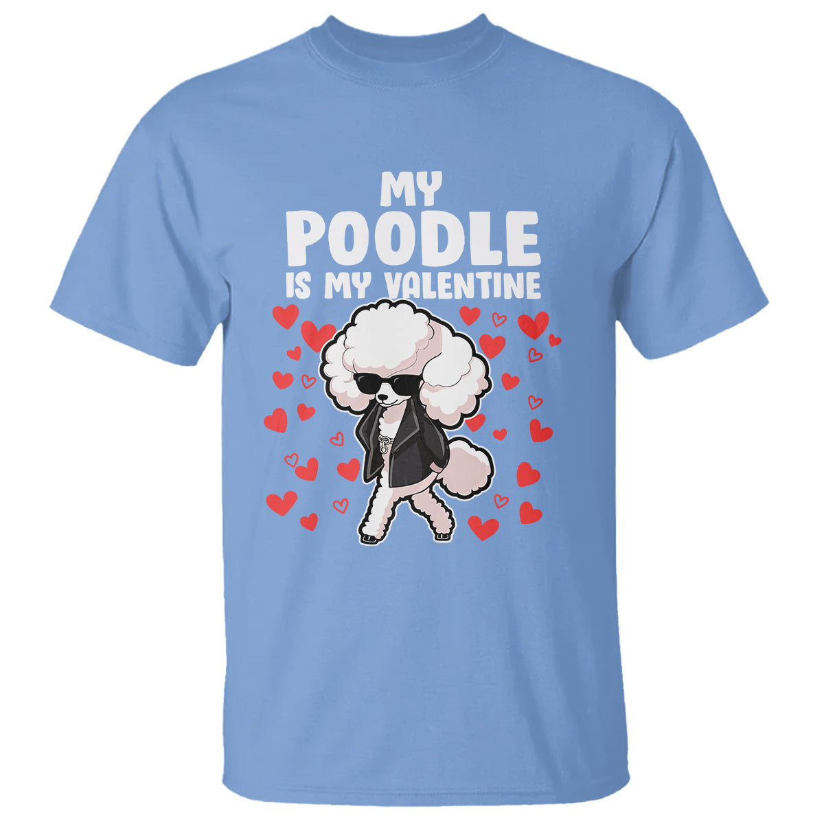 Valentine's Day T Shirt My Poodle Is My Valentine Cute Dog Heart - Wonder Print Shop