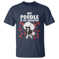 Valentine's Day T Shirt My Poodle Is My Valentine Cute Dog Heart - Wonder Print Shop