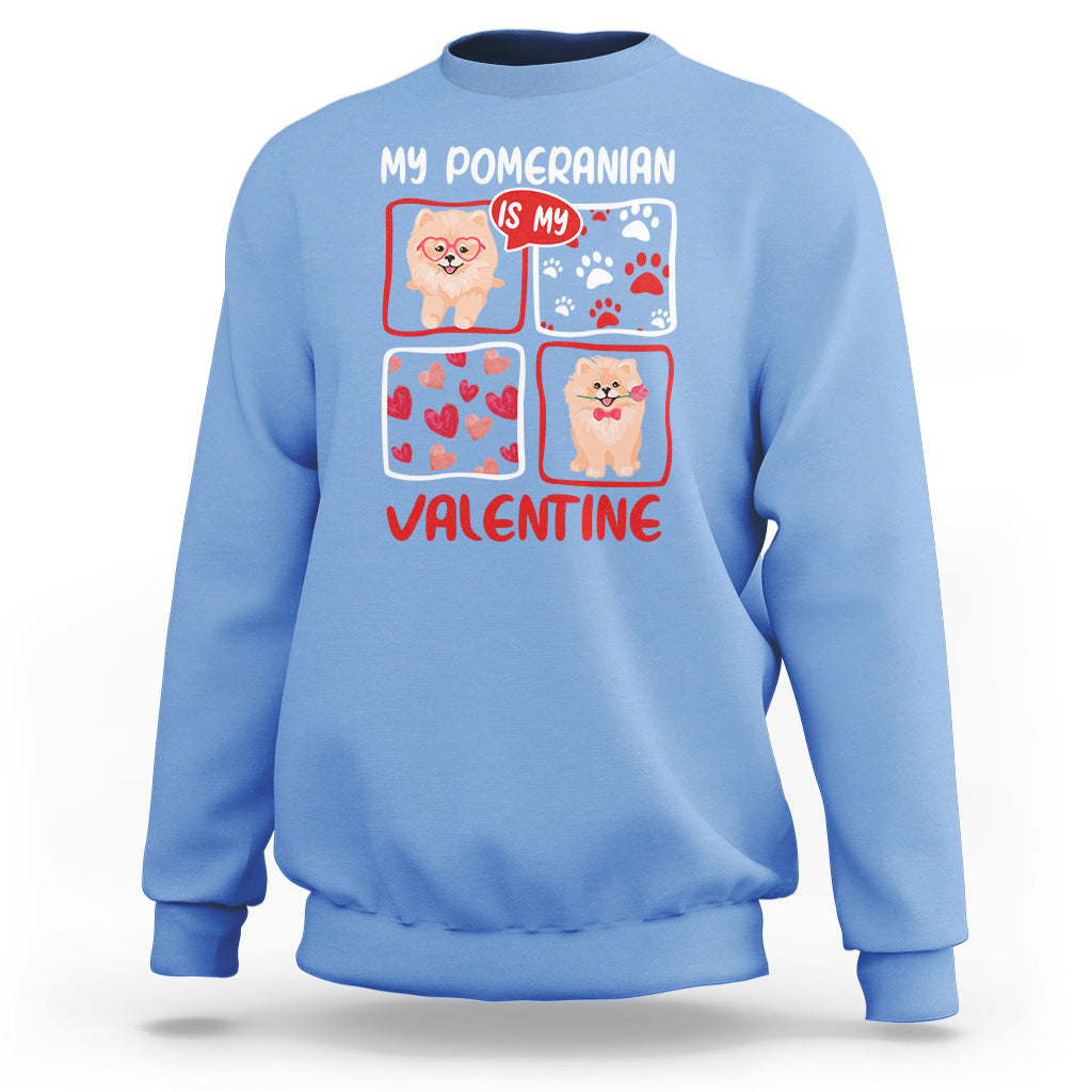 Valentine's Day Sweatshirt My Pomeranian Is My Valentine Cute Dog Heart - Wonder Print Shop