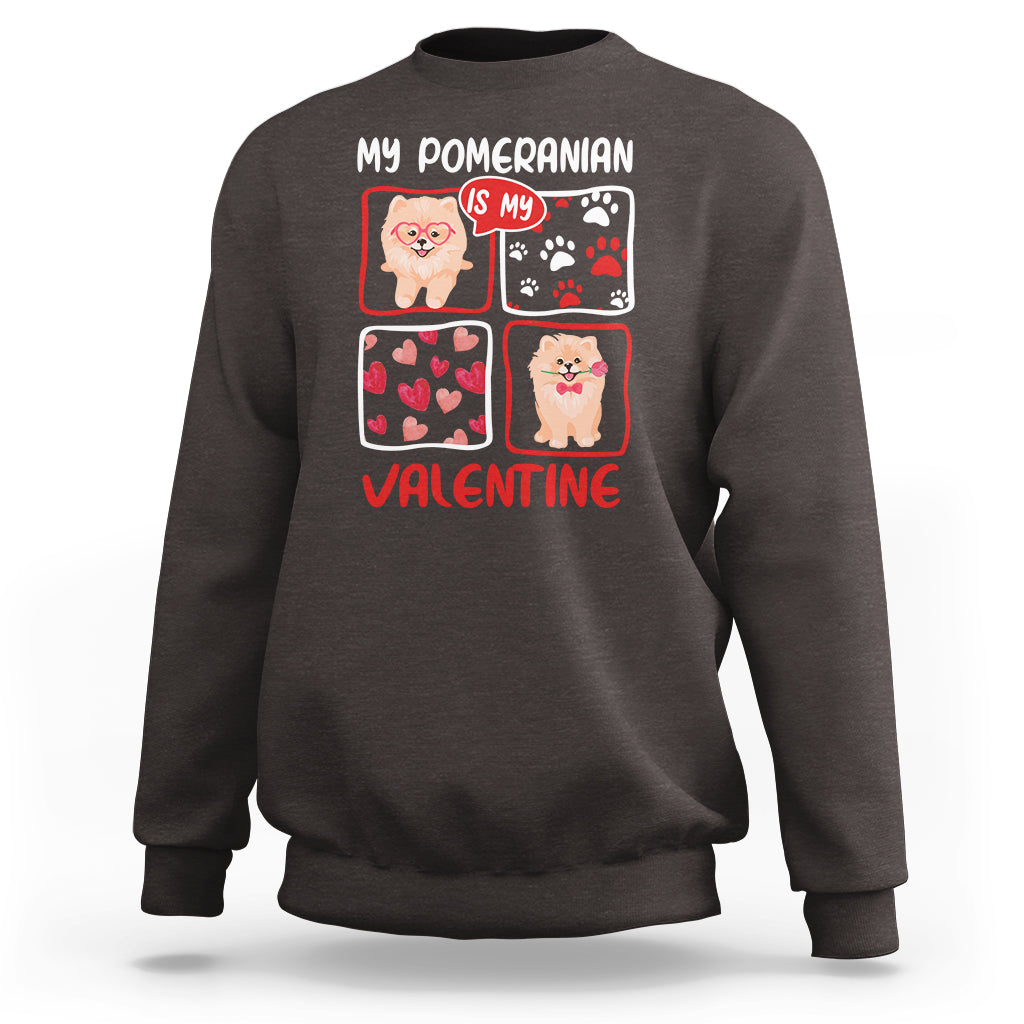 Valentine's Day Sweatshirt My Pomeranian Is My Valentine Cute Dog Heart - Wonder Print Shop