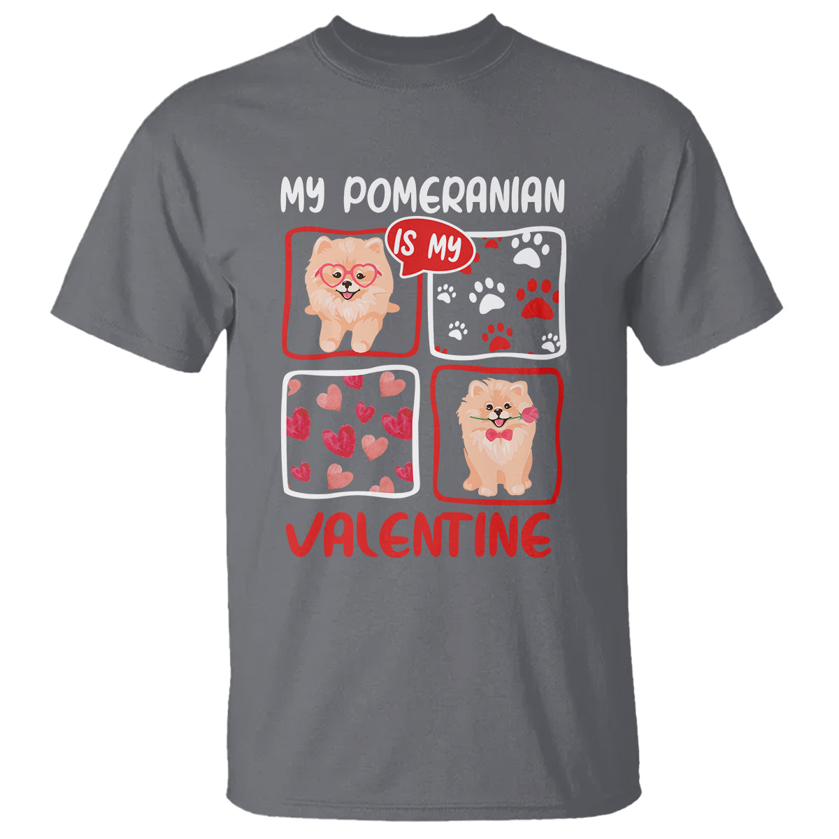 Valentine's Day T Shirt My Pomeranian Is My Valentine Cute Dog Heart - Wonder Print Shop