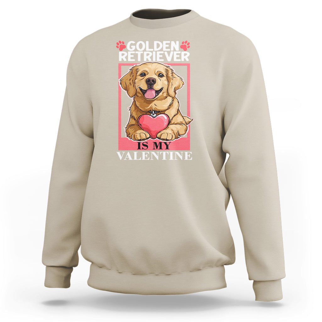 Valentine's Day Sweatshirt My Golden Retriever Is My Valentine Cute Dog Heart - Wonder Print Shop