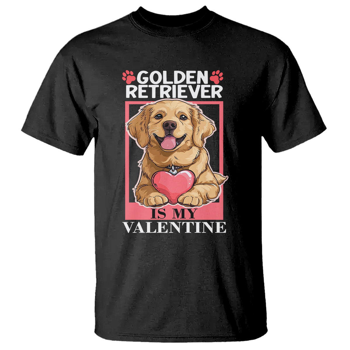 Valentine's Day T Shirt My Golden Retriever Is My Valentine Cute Dog Heart - Wonder Print Shop