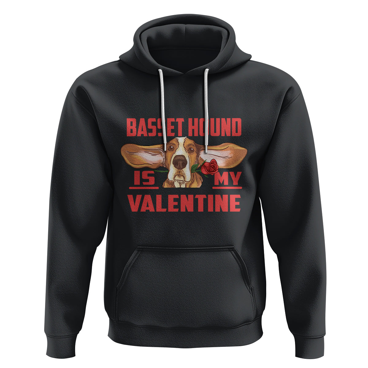 Valentine's Day Hoodie Basset Hound Is My Valentine Funny Dog Rose - Wonder Print Shop