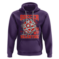 Valentine's Day Hoodie Soccer Is My Valentine Funny Sport - Wonder Print Shop